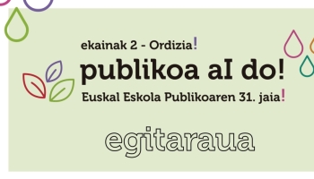 Ezagutu Euskal Eskola Publikoaren 31. Jaiaren egitaraua!